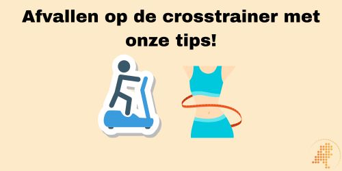 afvallen op de crosstrainer