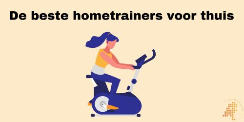 de beste hometrainers voor thuis