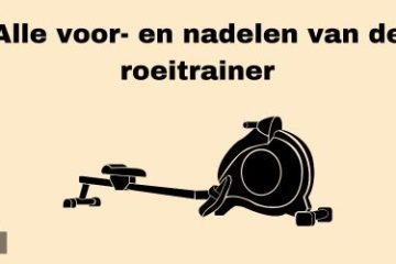 de voordelen en nadelen van een roeitrainer